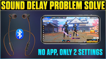 How To Fix Sound Delay On Bluetooth Headphones In Free Fire || Bluetooth Headphones Sound Delay