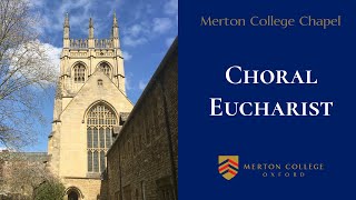 Choral Eucharist Pentecost - Sunday 24 May 2026 - Merton College Chapel, Oxford