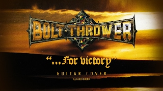 Bolt Thrower - ...For Victory (Guitar Cover)