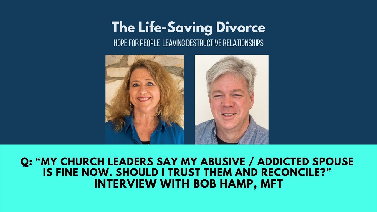 My Abusive/Addicted Spouse Goes To Church. Have They Changed? | Bob Hamp MFT