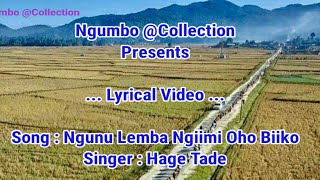 Ngunu Lemba Ngiimi Oho Biiko|Lyrical Video|Apatani Song|Hage Tade