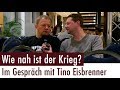 Wie nah ist der Krieg? - Im Gespräch mit Tino Eisbrenner