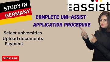 UNI-ASSIST/ COMPLETE APPLICATION PROCESS TO APPLY TO GERMAN UNIVERSITIES