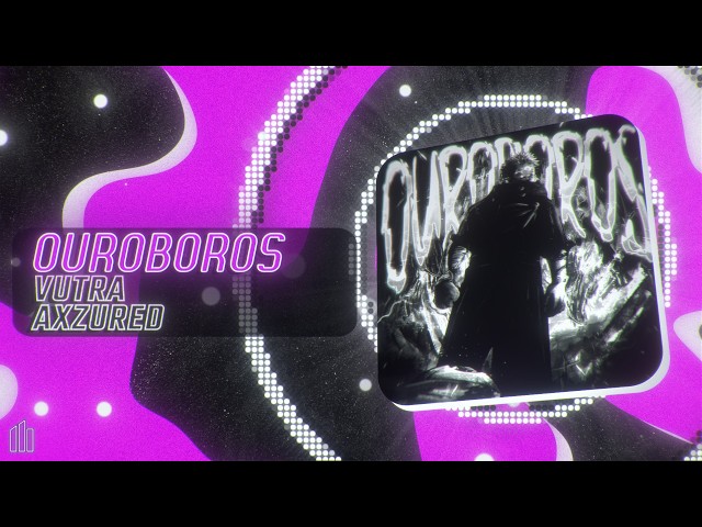 ouroboros - VUTRA, Axzured (Visualizer)