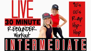 2/1 LIVE! 30 Minutes ALL REBOUNDER workout!! Come sweat and bounce! 90,s-00’s Rap/Hiphop
