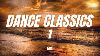 MIX || DANCE CLASSICS 1
