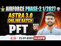 Airforce 1 2027 Phase 2 Preparation | Astra 3.0 Online Batch | Airforce PFT By Rohit Sir
