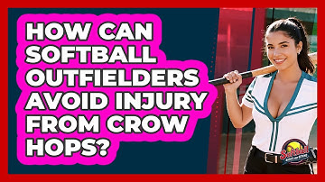 How Can Softball Outfielders Avoid Injury From Crow Hops? - Softball Basics and Beyond