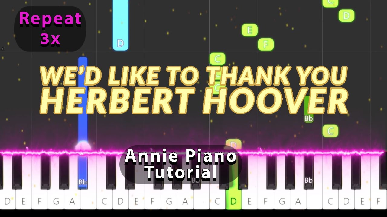 We’d Like to Thank You Herbert Hoover (Annie) - Piano Tutorial