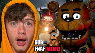 FNAF SUB = FREDDY MEME! | AND MORE!