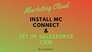 Install Marketing Cloud Connect and Configure Salesforce CRM