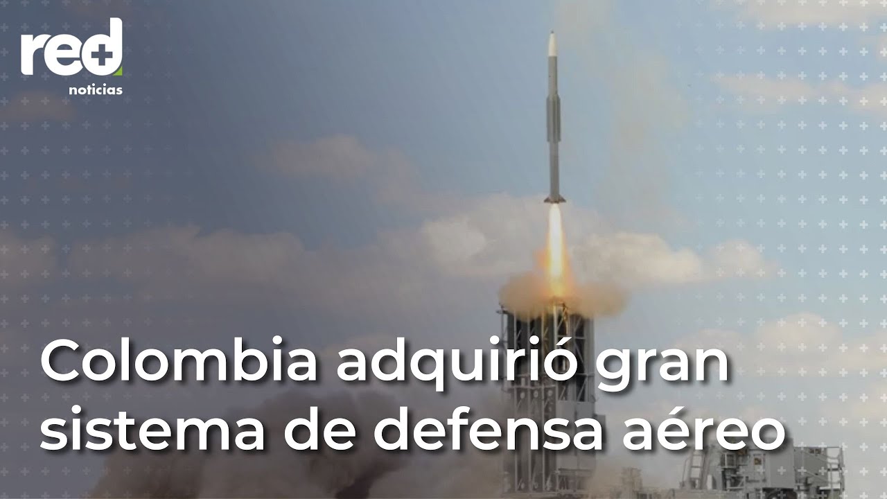 Colombia adquirió millonario sistema de defensa aéreo | Red+
