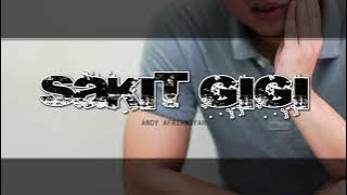SAKIT GIGI I ANDY AFRIANSYAH