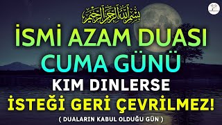 İSMİ AZAM DUASI. EN GÜÇLÜ DUA. GERİ ÇEVRİLMEYEN DUA. BU DUA&#39;DA 100% İSMİ AZAM VARDIR. CUMA GÜNÜ DUA