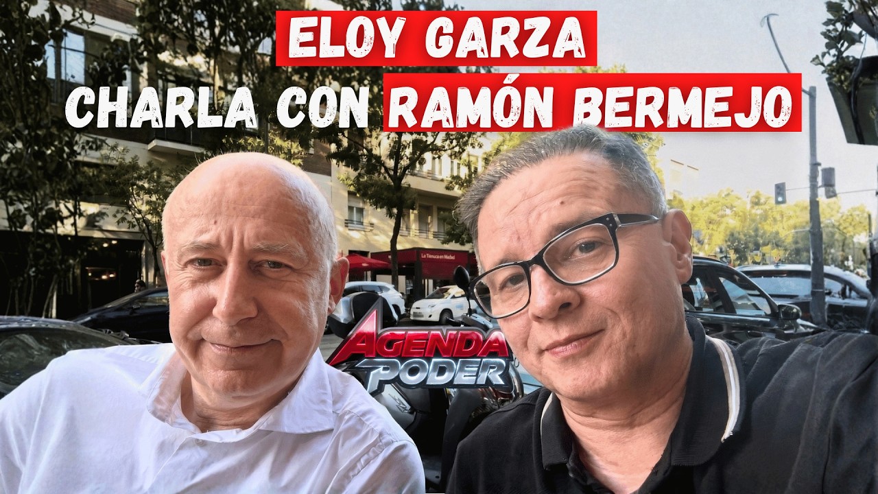 Eloy Garza Charla con Ramón Bermejo | “México no necesita salvadores de España”