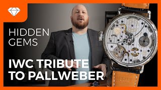 Hidden Gems | IWC Tribute to Pallweber | Crown & Caliber