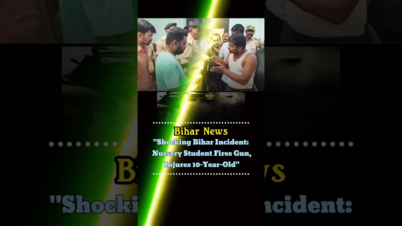 Shocking Incident in Bihar's Supaul District: Nursery Student Shoots 10-Year-Old