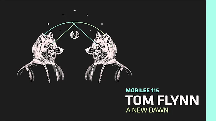 Tom Flynn - A New Dawn - mobilee 115