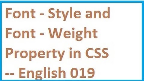 Font Style and Font Weight Poperty in CSS -- English-vlr training