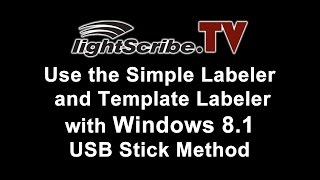 Lightscribe.tv - Lightscribe Tutorial On Lightscribe And Windows 8.1 Usb Stick Method