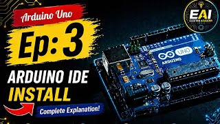 Arduino IDE Install | Ep 3 🔥 Complete Step-by-Step Guide for Beginners 💻⚡