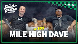 Episode 193: From Fugitive to Award-Winning Breeder | The Mile High Dave Story 🌿