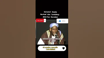 SALATUL XAJA SHEEKH SAALAX MACALIN CABDULLAHI 