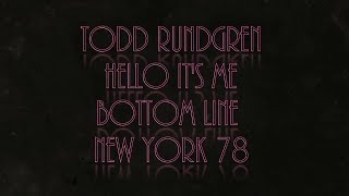 Todd Rundgren - Hello its Me - Bottom line New York 78
