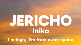 Iniko - Jericho(Official Song) Lyrics| I'm high am from outer space, when i move its an earthquake..