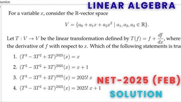 LINEAR ALGEBRA ( QUESTION ID- 704109) CSIR NET FEBRUARY 2025