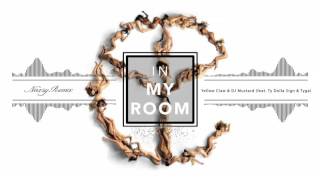 Yellow Claw & Dj Mustard Ft. Ty Dolla $ign & Tyga - In My Room (Naxsy Remix)