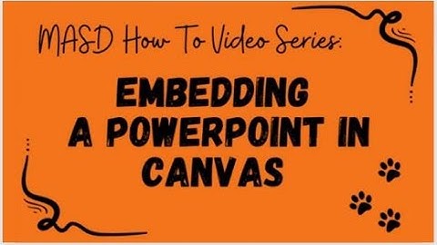 How To Embed a PPT in Canvas