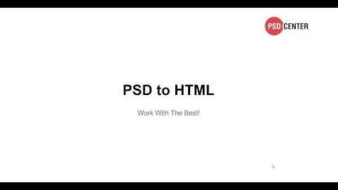 Best PSD to HTML Services with PSDCenter