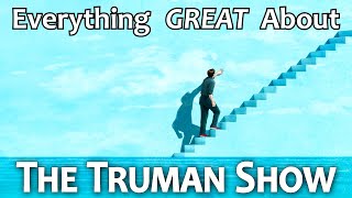 Everything GREAT About The Truman Show!