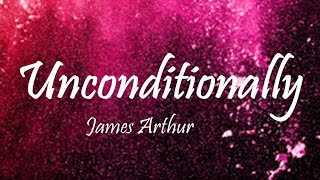 Download lagu James Arthur - Unconditionally (feat. Adam Lazzara) mp3