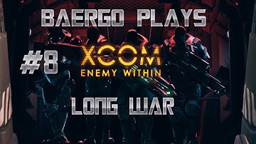 XCOM: Enemy Within | Long War Mod | Normal Difficulty #8