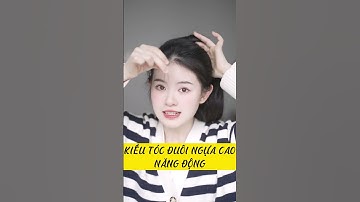 Bài 5: Khuôn mặt trái xoan l Khuôn mặt quả trứng l Kiểu tóc đuôi ngựa cao năng động