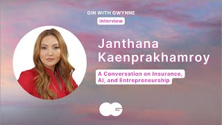Janthana Kaenprakhamroy: A Conversation on Insurance, AI, and Entrepreneurship