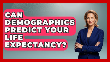 Can Demographics Predict Your Life Expectancy? - Demographic Data Answers
