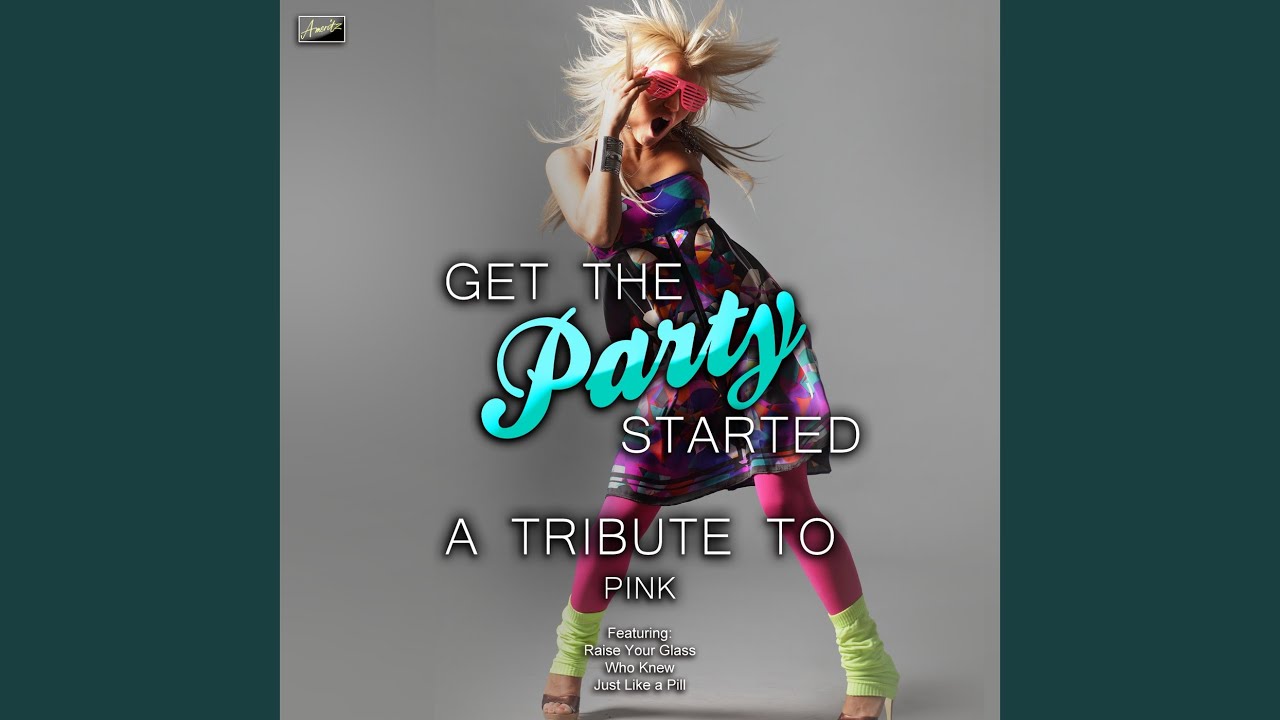 Watch Get the Party Started on YouTube Watch Get the Party Started on YouTube