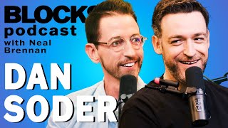 Dan Soder | Blocks Podcast w/ Neal Brennan