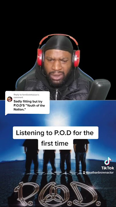 FIRST TIME LISTENING TO P.O.D
