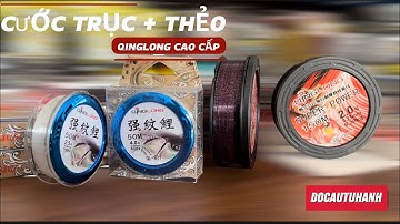 Cước Câu Cá // Cước Trục - Thẻo QingLong Full Size. Hàng Đẹp Chất Lượng Cao