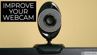 Improve Your WebCam Quality in 15 Minutes!