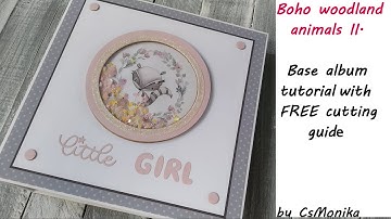 TUTORIAL base album | Boho Woodland Animals II. | Pop Up Album for little GIRL | FREE cutting guide