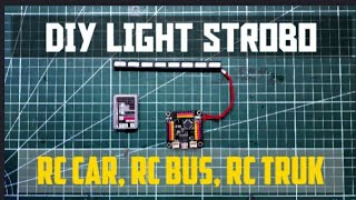Cara Membuat Lampu Strobo Untuk Rc Truk, Bus Dan Rc Car Police Mudah Dan Gampang