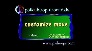 Psikohoop short tutorial 108_ customize move 1st demo with annotations.