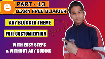 How To Customize Any Blogger Theme | Customize Magify Theme | Blogger Course