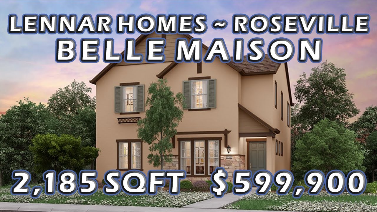 Lennar Homes 2185 sqft Belle Maison at Campus Oaks, Roseville CA