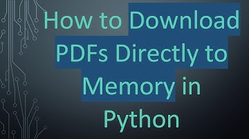 How to Download PDFs Directly to Memory in Python